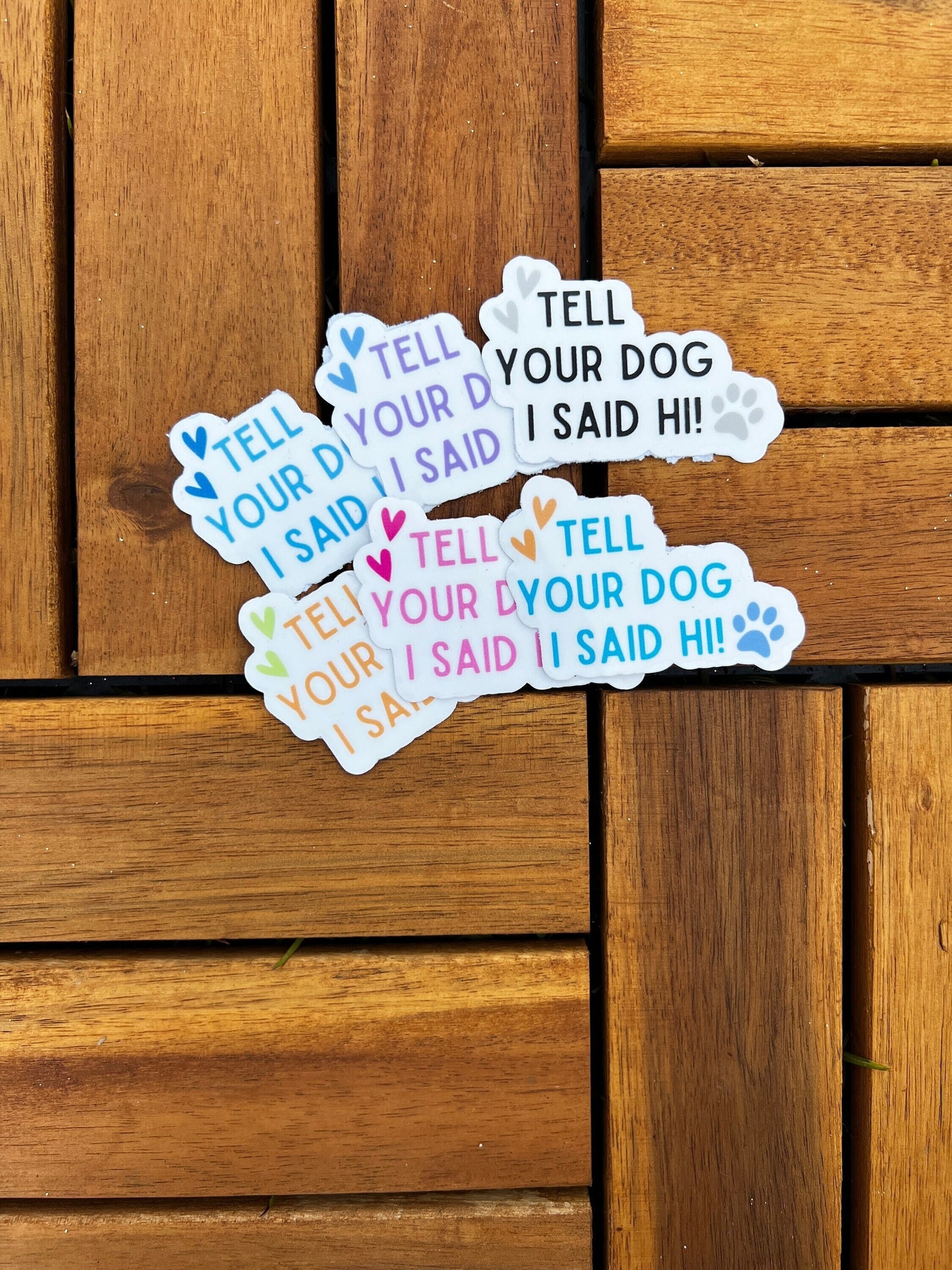 Tell your dog I said hi sticker