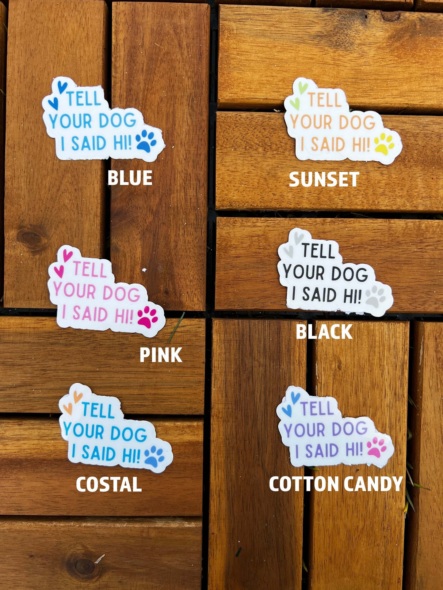 Tell your dog I said hi sticker