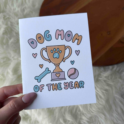 "Dog Mom Of The Year" Greeting Card