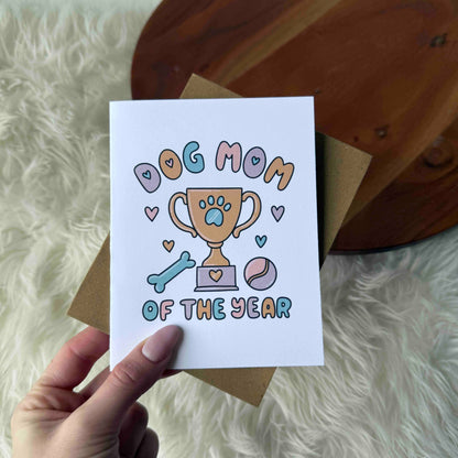 "Dog Mom Of The Year" Greeting Card