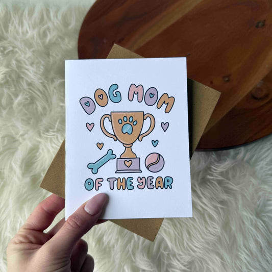 "Dog Mom Of The Year" Greeting Card