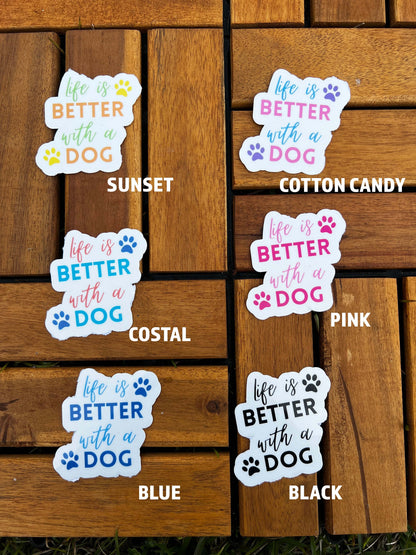 Life is better with a dog sticker