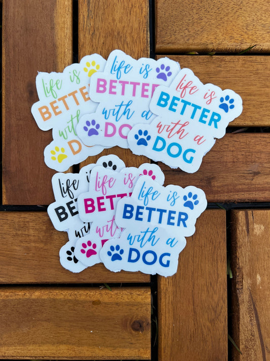 Life is better with a dog sticker