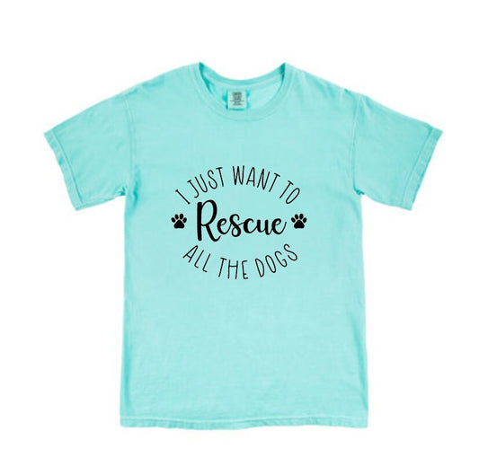 I just want to rescue all the dogs t-shirt